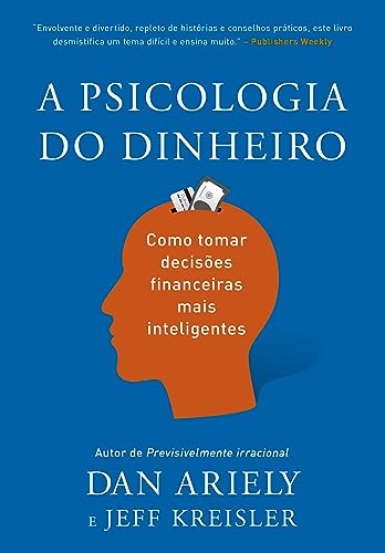Capa do livro A Psicologia do Dinheiro, de Dan Ariely e Jeff Kreisler