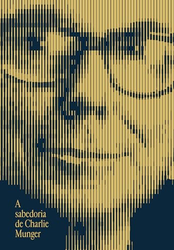 Capa do livro A Sabedoria de Charlie Munger, de Charles T. Munger e Peter D. Kaufman