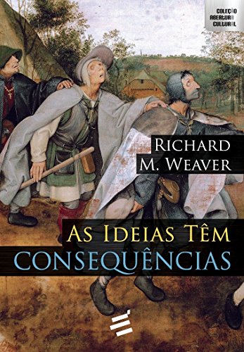 Capa do livro As Ideias Têm Consequências, de Richard M. Weaver