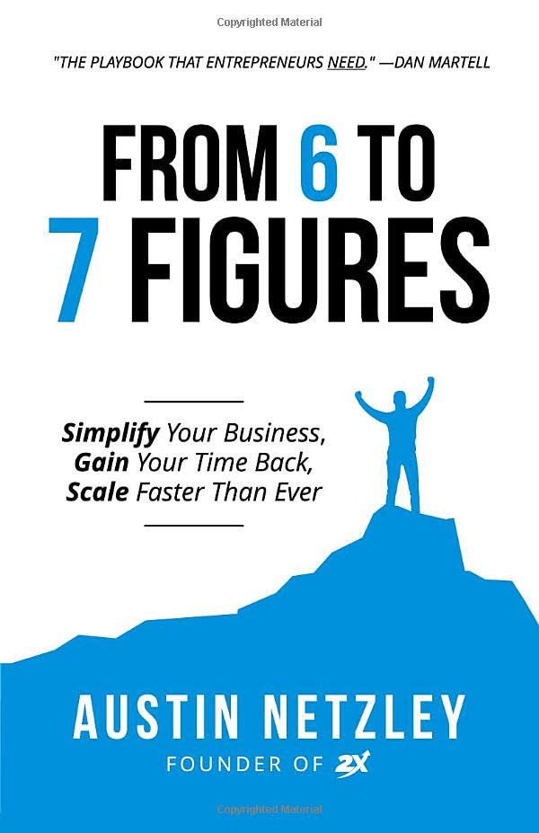 Capa do livro From 6 to 7 Figures, de Austin Netzley
