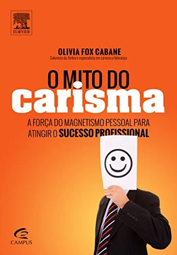 Capa do livro O Mito do Carisma, de Olivia Fox Cabane