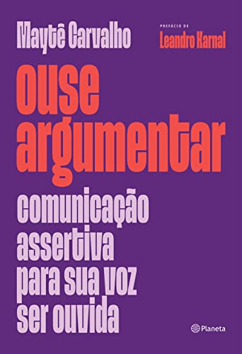 Capa do livro Ouse Argumentar, de Maytê Carvalho