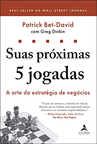 Capa do livro Suas Próximas 5 Jogadas, de Patrick Bet-David e Greg Dinkin