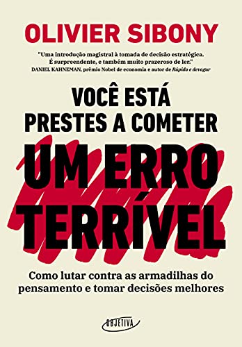 Capa do livro Você Está Prestes a Cometer um Erro Terrível, de Olivier Sibony